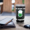 Funny My Blood Type Is Matcha Green Tea Lover Stainless