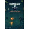 FubarBall2: A Brutally Deluxe League: A dystopian sci-fi sports story—perfect