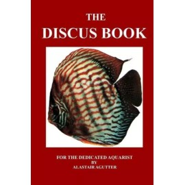 The Discus Book: For The Dedicated Aquarist