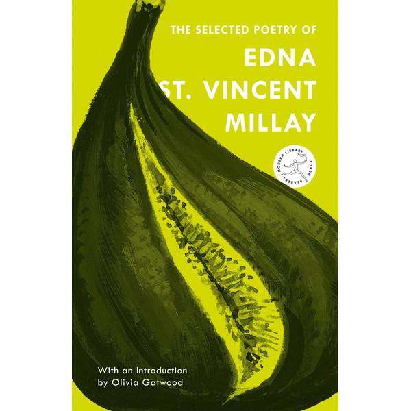 The Selected Poetry of Edna St. Vincent Millay