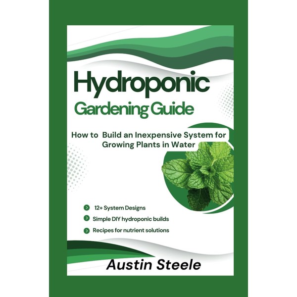 Hydroponic Gardening Guide: How to Build an Inexpensive System for