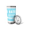 I Hate Running, Funny Runner Running Marathon Race Stainless Steel