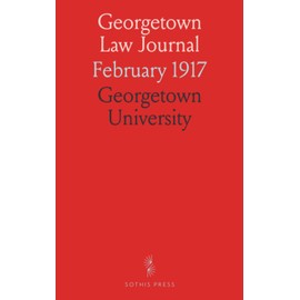 Georgetown Law Journal: February 1917