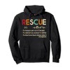 Rescue Definition Animal Lovers Funny Rescue Pet Tee Pullover Hoodie