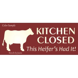 Stencils-by-Joanie Joanie Stencil Kitchen Closed Heifer Had It Cow Farm Kitchen Decor Funny Signs