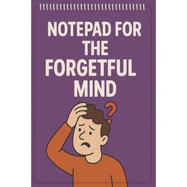 Funny Notepad for Forgetful People | Notepad for the Forgetful Mind – 120 Lined Pages Journal for Notes & Lists