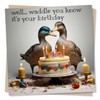 Funny Duck Birthday Card - Well Waddle You Know It’s