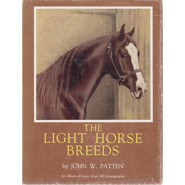 THE LIGHT HORSE BREEDS: THEIR ORIGIN, CHARACTERISTICS, AND PRINCIPAL USES