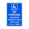 No parking disabled resident need this space at all times