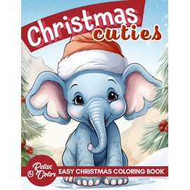 Christmas Animals Coloring Book: Heartwarming Holiday Animals in Cozy Christmas Scenes | Over 50 Delightful Illustrations Featuring Adorable Puppies, ... Coloring Books For All Ages Kids to Seniors!)