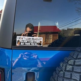 I Don't Look Disabled? You Don't Look Stupid BUT There You GO...Vinyl Car Decal Sticker for Car Bumper, Trucks, Laptops, Car Window Decal Stickers (White, 25cm)