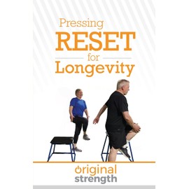 Pressing RESET for Longevity (Pressing RESET For Living Life Better & Stronger)