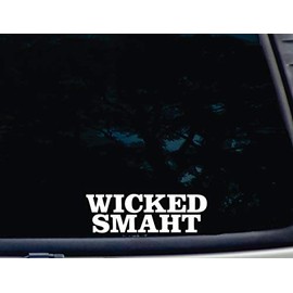 Wicked Smaht - 7" x 2 1/4" die cut vinyl decal for window, car, truck, tool box, virtually any hard, smooth surface