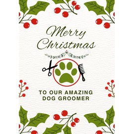 Merry Christmas To Our Amazing Dog Groomer Greeting Card - Thank You For Your Excellent Service Throughout The Year