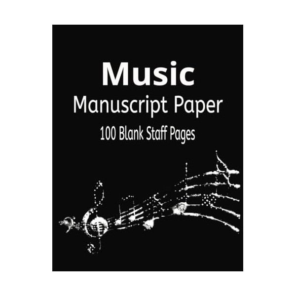 Music Manuscript Paper: Blank Sheet Music Notebook| Staff Paper Notebook|