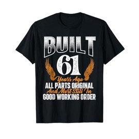 Built 61 Years Ago 61st Birthday 61 Years Old Bday T-Shirt