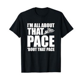 I'm I Am All About That Pace Bout Running Runners Jogging T-Shirt