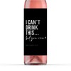 I Can't Drink This But You Can, Pregnancy Announcement Wine