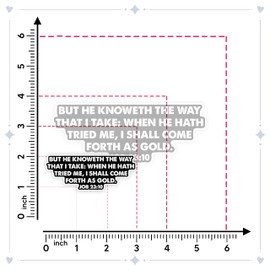 Job 23 10 Sticker - Christian Encouragement Decal for Laptop, Notebook, Journal, Water Bottles, Bible Verse Stickers, Faith-Based Vinyl Decal for Strength, Trials, and Spiritual Growth