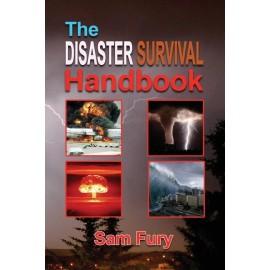 The Disaster Survival Handbook: The Disaster Preparedness Handbook For Man-...