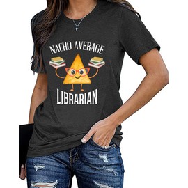 Read Shirt for Womens Nacho Average Librarian Funny Bookworm Library Tee Top