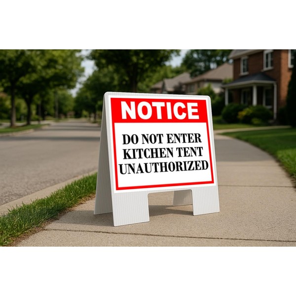Do Not Enter Kitchen Tent Unauthorized Notice Folding Coroplast A-Frame