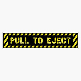 Pull to Eject - Aviation Warning Label Design Vinyl Sticker Waterproof Bumper Sticker Laptop Window 5"