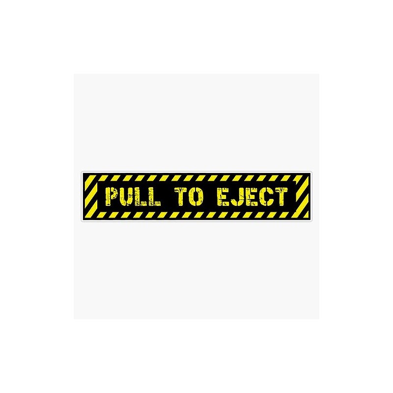 Pull to Eject - Aviation Warning Label Design Vinyl Sticker