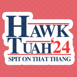 Sticker Maniac 2024 Hawk Tuah Funny Meme Sticker | Waterproof Decal | 3 inches Wide