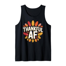 Thankful AF Funny Turkey Thanksgiving Fall Season Women Men Tank Top