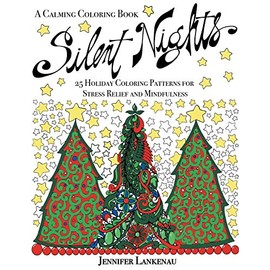 Silent Nights: 25 Holiday Coloring Patterns for Stress Relief and Mindfulness (8.5 x 11)