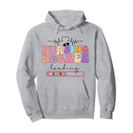 Nursing Degree Future Nurse Nursing Student Nurse To Be Pullover Hoodie