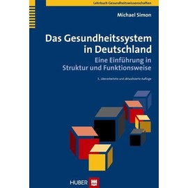 Das Gesundheitssystem in Deutschland: Eine Einführung in Struktur und Funktionsweise