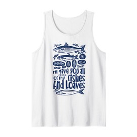 Bible Verse Christian I'll Give You All My Fishes & Loaves Tank Top