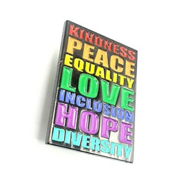 Kindness Peace Equality Love Inclusion Hope Diversity Black Rainbow Colourful Metal Enamel Pin Badge
