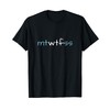 mtWTFss Weekdays T-Shirt
