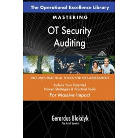 The Operational Excellence Library; Mastering OT Security Auditing