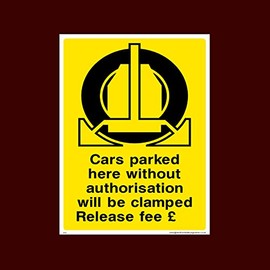 Cars parked here without authorisation will be clmaped - Release Fee £ Plastic Sign with double sided fixing tape (P31) - No Parking, Private Property, Visitor, Customer, Car Park, Reserved