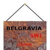 Blechschild With cord 30 x 20 cm Road Sign: Belgravia