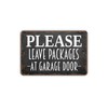 Please Leave Packages At Garage Door Metal Sign Plaque