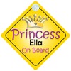 Princess Ella On Board Girl Car Sign Child/Baby Gift/Present 002