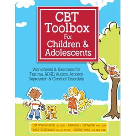 Pesi Publishing & Media CBT Toolbox for Children and Adolescents: Over 200 Worksheets & Exercises for Trauma, ADHD, Autism, Anxiety, Depression & Conduct Disorders