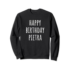 Happy Birthday Pietra Sweatshirt