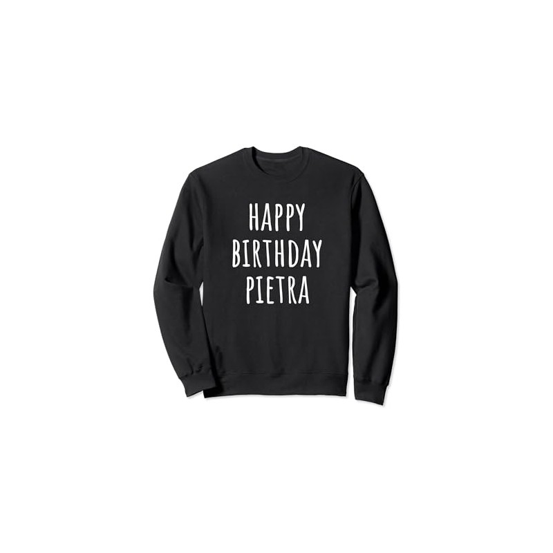 Happy Birthday Pietra Sweatshirt