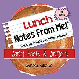 Lunch Box Notes for Kids - Lunch Notes From Me! Zany Facts & Zingers - 101 tear-off Lunchbox Notes for Kids that Make Lunch Fun & Educational - Bored Kids Activities