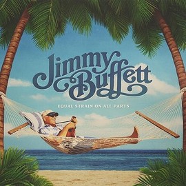 Jimmy Buffet - Equal Strain On All Parts