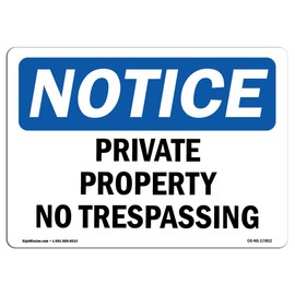 OSHA Notice Sign - Private Property No Trespassing | Vinyl Label Decal | Protect Your Business, Construction Site, Warehouse | Made in The USA