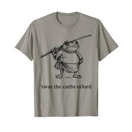 TWAS The Carbs M'Lord Funny Frog Meme T-Shirt