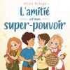 L’amitié est mon super-pouvoir: Un livre pour enfants de 4