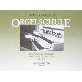 Orgelschule 2: Eine methodische Anleitung für Anfänger und Fortgeschrittene: Eine methodische Anleitung für Anfänger und Fortgeschrittene. 2- bis ... mit Pedal, 4- bis 6-stimmige Orgelwerke